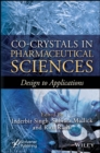 Image for Co-Crystals in Pharmaceutical Sciences