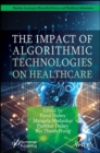 Image for The impact of algorithmic technologies on healthcare