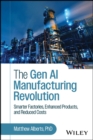 Image for Gen AI Manufacturing Revolution: Smarter Factories, Enhanced Products, and Reduced Costs