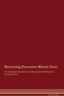 Image for Reversing Excessive Blood Clots The Raw Vegan Detoxification &amp; Regeneration Workbook for Curing Patients