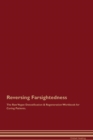Image for Reversing Farsightedness The Raw Vegan Detoxification &amp; Regeneration Workbook for Curing Patients