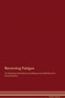 Image for Reversing Fatigue The Raw Vegan Detoxification &amp; Regeneration Workbook for Curing Patients