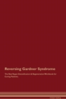 Image for Reversing Gardner Syndrome The Raw Vegan Detoxification &amp; Regeneration Workbook for Curing Patients