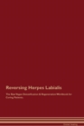 Image for Reversing Herpes Labialis The Raw Vegan Detoxification &amp; Regeneration Workbook for Curing Patients