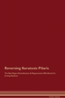 Image for Reversing Keratosis Pilaris The Raw Vegan Detoxification &amp; Regeneration Workbook for Curing Patients