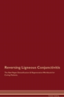 Image for Reversing Ligneous Conjunctivitis The Raw Vegan Detoxification &amp; Regeneration Workbook for Curing Patients
