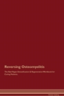 Image for Reversing Osteomyelitis The Raw Vegan Detoxification &amp; Regeneration Workbook for Curing Patients