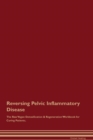 Image for Reversing Pelvic Inflammatory Disease The Raw Vegan Detoxification &amp; Regeneration Workbook for Curing Patients