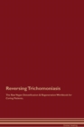 Image for Reversing Trichomoniasis The Raw Vegan Detoxification &amp; Regeneration Workbook for Curing Patients