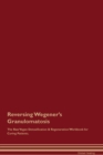 Image for Reversing Wegener&#39;s Granulomatosis The Raw Vegan Detoxification &amp; Regeneration Workbook for Curing Patients
