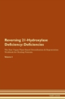 Image for Reversing 21-Hydroxylase Deficiency : Deficiencies The Raw Vegan Plant-Based Detoxification &amp; Regeneration Workbook for Healing Patients. Volume 4