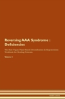 Image for Reversing AAA Syndrome : Deficiencies The Raw Vegan Plant-Based Detoxification &amp; Regeneration Workbook for Healing Patients. Volume 4
