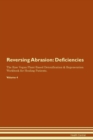 Image for Reversing Abrasion : Deficiencies The Raw Vegan Plant-Based Detoxification & Regeneration Workbook for Healing Patients. Volume 4