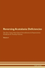 Image for Reversing Acatalasia : Deficiencies The Raw Vegan Plant-Based Detoxification &amp; Regeneration Workbook for Healing Patients. Volume 4