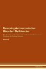 Image for Reversing Accommodation Disorder : Deficiencies The Raw Vegan Plant-Based Detoxification & Regeneration Workbook for Healing Patients. Volume 4