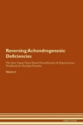 Image for Reversing Achondrogenesis : Deficiencies The Raw Vegan Plant-Based Detoxification & Regeneration Workbook for Healing Patients. Volume 4