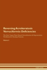 Image for Reversing Acrokeratosis Verruciformis : Deficiencies The Raw Vegan Plant-Based Detoxification & Regeneration Workbook for Healing Patients. Volume 4