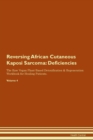 Image for Reversing African Cutaneous Kaposi Sarcoma : Deficiencies The Raw Vegan Plant-Based Detoxification &amp; Regeneration Workbook for Healing Patients. Volume 4