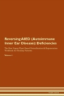 Image for Reversing AIED (Autoimmune Inner Ear Disease) : Deficiencies The Raw Vegan Plant-Based Detoxification &amp; Regeneration Workbook for Healing Patients. Volume 4