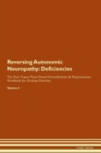 Image for Reversing Autonomic Neuropathy : Deficiencies The Raw Vegan Plant-Based Detoxification &amp; Regeneration Workbook for Healing Patients. Volume 4