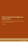 Image for Reversing Bacterial Vaginosis : Deficiencies The Raw Vegan Plant-Based Detoxification &amp; Regeneration Workbook for Healing Patients. Volume 4