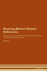 Image for Reversing Behcet&#39;s Disease : Deficiencies The Raw Vegan Plant-Based Detoxification &amp; Regeneration Workbook for Healing Patients. Volume 4