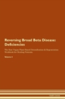 Image for Reversing Broad Beta Disease : Deficiencies The Raw Vegan Plant-Based Detoxification &amp; Regeneration Workbook for Healing Patients. Volume 4