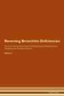 Image for Reversing Bronchitis : Deficiencies The Raw Vegan Plant-Based Detoxification &amp; Regeneration Workbook for Healing Patients. Volume 4