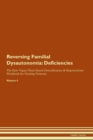 Image for Reversing Familial Dysautonomia : Deficiencies The Raw Vegan Plant-Based Detoxification &amp; Regeneration Workbook for Healing Patients. Volume 4