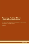 Image for Reversing Feather Pillow Dermatitis : Deficiencies The Raw Vegan Plant-Based Detoxification &amp; Regeneration Workbook for Healing Patients. Volume 4