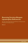 Image for Reversing Ferreira-Marques Lipoatrophia : Deficiencies The Raw Vegan Plant-Based Detoxification &amp; Regeneration Workbook for Healing Patients. Volume 4