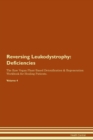 Image for Reversing Leukodystrophy : Deficiencies The Raw Vegan Plant-Based Detoxification &amp; Regeneration Workbook for Healing Patients. Volume 4