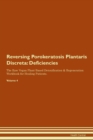 Image for Reversing Porokeratosis Plantaris Discreta : Deficiencies The Raw Vegan Plant-Based Detoxification &amp; Regeneration Workbook for Healing Patients.Volume 4