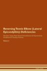 Image for Reversing Tennis Elbow (Lateral Epicondylitis) : Deficiencies The Raw Vegan Plant-Based Detoxification &amp; Regeneration Workbook for Healing Patients. Volume 4