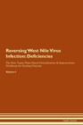 Image for Reversing West Nile Virus Infection : Deficiencies The Raw Vegan Plant-Based Detoxification &amp; Regeneration Workbook for Healing Patients. Volume 4