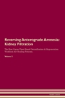 Image for Reversing Anterograde Amnesia : Kidney Filtration The Raw Vegan Plant-Based Detoxification &amp; Regeneration Workbook for Healing Patients. Volume 5