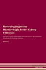 Image for Reversing Argentine Hemorrhagic Fever : Kidney Filtration The Raw Vegan Plant-Based Detoxification &amp; Regeneration Workbook for Healing Patients. Volume 5