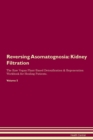 Image for Reversing Asomatognosia : Kidney Filtration The Raw Vegan Plant-Based Detoxification &amp; Regeneration Workbook for Healing Patients. Volume 5