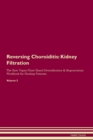Image for Reversing Choroiditis : Kidney Filtration The Raw Vegan Plant-Based Detoxification &amp; Regeneration Workbook for Healing Patients. Volume 5