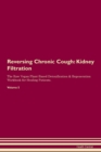 Image for Reversing Chronic Cough : Kidney Filtration The Raw Vegan Plant-Based Detoxification &amp; Regeneration Workbook for Healing Patients. Volume 5