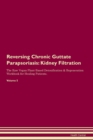 Image for Reversing Chronic Guttate Parapsoriasis : Kidney Filtration The Raw Vegan Plant-Based Detoxification &amp; Regeneration Workbook for Healing Patients. Volume 5