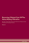 Image for Reversing Ciliated Cyst Of The Vulva : Kidney Filtration The Raw Vegan Plant-Based Detoxification &amp; Regeneration Workbook for Healing Patients. Volume 5