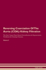 Image for Reversing Coarctation Of The Aorta (COA) : Kidney Filtration The Raw Vegan Plant-Based Detoxification &amp; Regeneration Workbook for Healing Patients. Volume 5