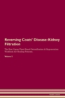 Image for Reversing Coats&#39; Disease : Kidney Filtration The Raw Vegan Plant-Based Detoxification &amp; Regeneration Workbook for Healing Patients. Volume 5