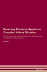 Image for Reversing Cockayne Syndrome Complex : Kidney Filtration The Raw Vegan Plant-Based Detoxification &amp; Regeneration Workbook for Healing Patients. Volume 5