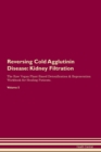 Image for Reversing Cold Agglutinin Disease : Kidney Filtration The Raw Vegan Plant-Based Detoxification &amp; Regeneration Workbook for Healing Patients. Volume 5