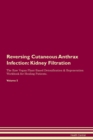 Image for Reversing Cutaneous Anthrax Infection : Kidney Filtration The Raw Vegan Plant-Based Detoxification &amp; Regeneration Workbook for Healing Patients. Volume 5