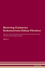 Image for Reversing Cutaneous Endometriosis : Kidney Filtration The Raw Vegan Plant-Based Detoxification &amp; Regeneration Workbook for Healing Patients. Volume 5