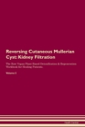 Image for Reversing Cutaneous Mullerian Cyst : Kidney Filtration The Raw Vegan Plant-Based Detoxification &amp; Regeneration Workbook for Healing Patients. Volume 5