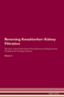 Image for Reversing Kwashiorkor : Kidney Filtration The Raw Vegan Plant-Based Detoxification &amp; Regeneration Workbook for Healing Patients. Volume 5